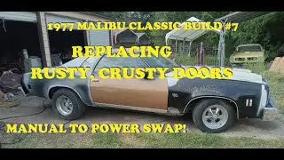 1977 Malibu Classic Build #7. Rusty Crusty Door Swap. Manual to Power. Pins and Bushings. Fireworks