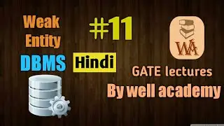 weak entity in dbms | weak entity in dbms with example | DBMS gate lectures in hindi | #11