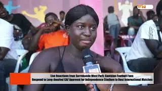 Live Reactions from Serrekunda West Park: Gambian Football Fans Respond to Long-Awaited CAF