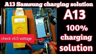 Samsung A13 charging problem fix