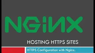 Nginx Tutorial Series - II - Hosting HTTPS Sites with Nginx