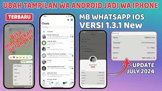 MB WhatsApp iOS Versi 1.3.1 JULY 2024 ⚡ Ubah Tampilan WA Android jadi seperti iPhone