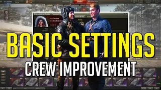 Basic Crew Settings guide in World of Tanks w/Time Stamp