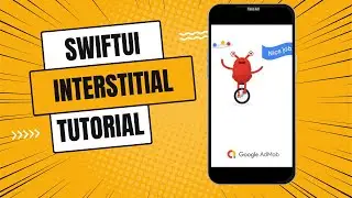 SwiftUI Admob Tutorial: GoogleMobileAds Interstitial Ad