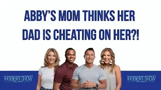 Abby’s Mom Thinks Her Dad Is Cheating On Her?!