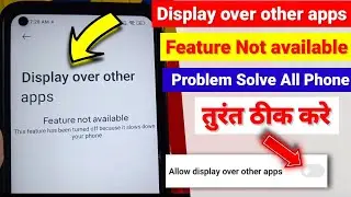 Display over other apps Problem | feature not available | How to fx display over other apps