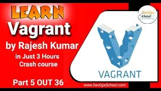 Vagrant Fundamental Tutorials in Just 3 Hours by Rajesh