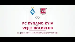 FC DYNAMO KYIV  vs VEJLE BOLDKLUB , LIVE FROM ANTALYA , 05/02/2023 , 09:00 (GMT +1 )