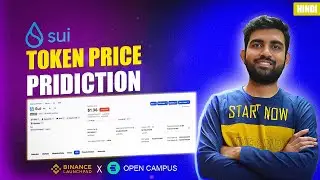 [Hindi]  SUI Token Price Prediction🚀💰 |Open Campus - New #Binance LaunchPad Project 🎉