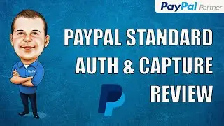 Review of PayPal Standard Authorization and Capture to Avoid Unnecessary Fees