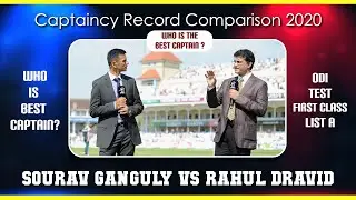 Sourav Ganguly vs Rahul Dravid Captaincy Record Comparison 2020 - Ganguly vs Dravid ODI | Test