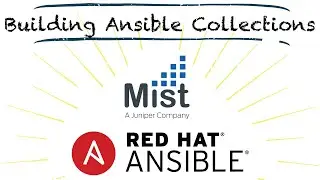 Building Ansible Collections for Juniper Mist