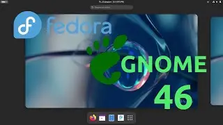 Fedora 40 VS GNOME 46