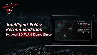 [Huawei SD-WAN Demo] Intelligent Policy Recommendation