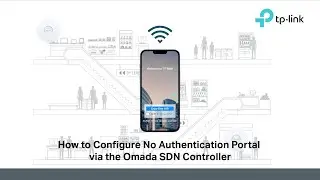 How to: Configure No Authentication Portal via the Omada SDN Controller