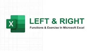 LEFT and RIGHT Function in Excel with Exercise