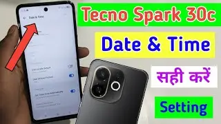 Tecno spark 30c me date and time kaise sahi kare / how to set date and time in tecno spark 30c me