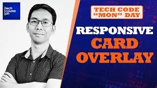 Responsive Card Overlay | Tech Code Mon Day