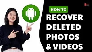 How To Recover Deleted Photos And Videos On Android
