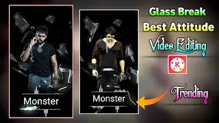 Glass Break Attitude Video Editing In Kinemaster | Attitude Dialogue Video Editing | Status Edit