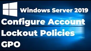 Configure Account Lockout Policies in Windows Server 2019