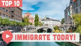 10 Easiest Countries To Immigrate To