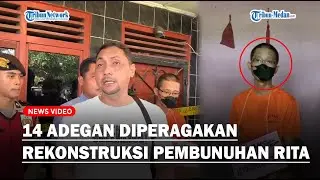 [FULL] 14 Adegan yang Diperagakan, Begini Jalannya Rekonstruksi Kasus Pembunuhan Rita Jelita Sinaga