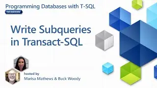 Write Subqueries in Transact-SQL [5 of 7] | Programming Databases with T-SQL for Beginners