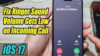 iPhone iOS 17: How to Fix Ringer Sound Volume Gets Low on Incoming Call