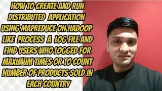 HOW TO CREATE AND RUN DISTRIBUTED APPLICATION USING MAPREDUCE AND ANALYZE INPUT FILE ON HADOOP-PART1