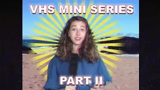 My VHS Mini Series part 2