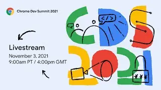 Chrome Dev Summit 2021 livestream