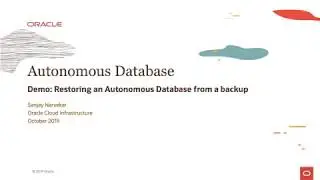 Autonomous Database Level 100 - Demo 2 - Restore an Autonomous Data Warehouse (ADW) from a backup