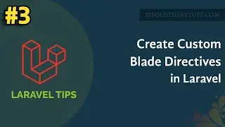 Create Custom Blade Directives in Laravel