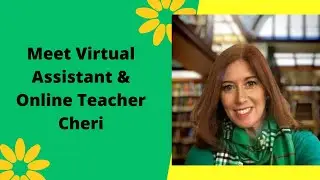 Virtual Assistant and Online Teacher Cheri || What is a VA?