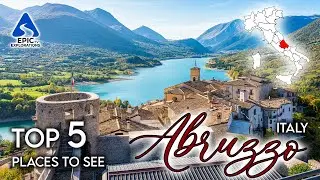 Abruzzo, Italy: Top 5 Places and Things to See | 4K Travel Guide