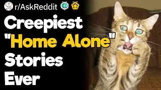 Creepiest "Home Alone" Stories