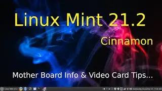 Linux Mint 21.2 - Cinnamon - Motherboard & Video Card Tips.