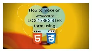 How to make an awesome Login/Register form using HTML/CSS