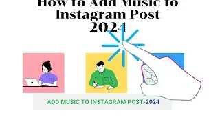 How to Add Music to Instagram Post-2024