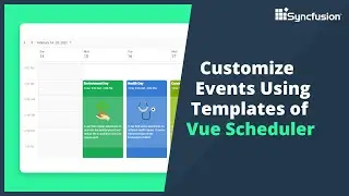 Customize Appointments Using Templates of Vue Scheduler