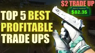 TOP 5 BEST TRADE UPS 2024 ($2 TRADE UP, $80 PROFITS)