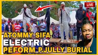 Drama  Atommy sifa elctric performance at princess  jully  burial |