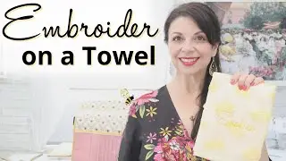 Embroidering on a Towel: Step-by-Step Tutorial