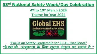 National Safety Day | National Safety Week 2024 | Focus on Safety Leadership for E.S.G. Excellence