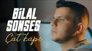 Bilal SONSES - Çat Kapı