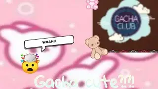 ✨playing gacha cute for the first time!✨