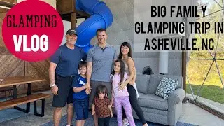 Family Glamping in Asheville, NC Vlog: Nature Meets Luxury for Your Perfect Getaway