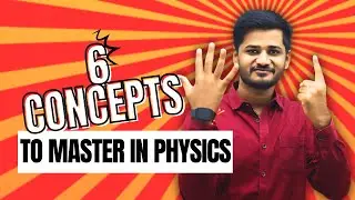 Do you Know? 6 Concepts to Master in PHYSICS | By- KP Sir(IIT BHU)