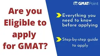 Eligibility criteria for GMAT | Everything you need to know about GMAT before applying